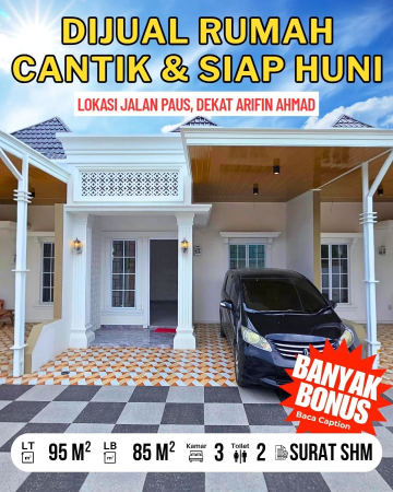 DIJUAL RUMAH CANTIK SIAP HUNI LOKASI JALAN PAUS AREA SEKITAR ARIFIN AHMAD PEKANBARU - RIAU