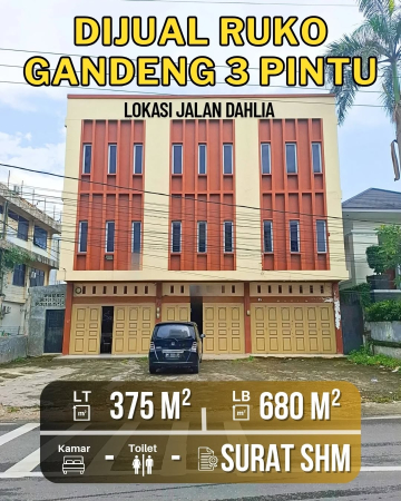 DIJUAL RUKO 3 LANTAI 3 PINTU TEPI JALAN DAHLIA SUKAJADI - PEKANBARU RIAU